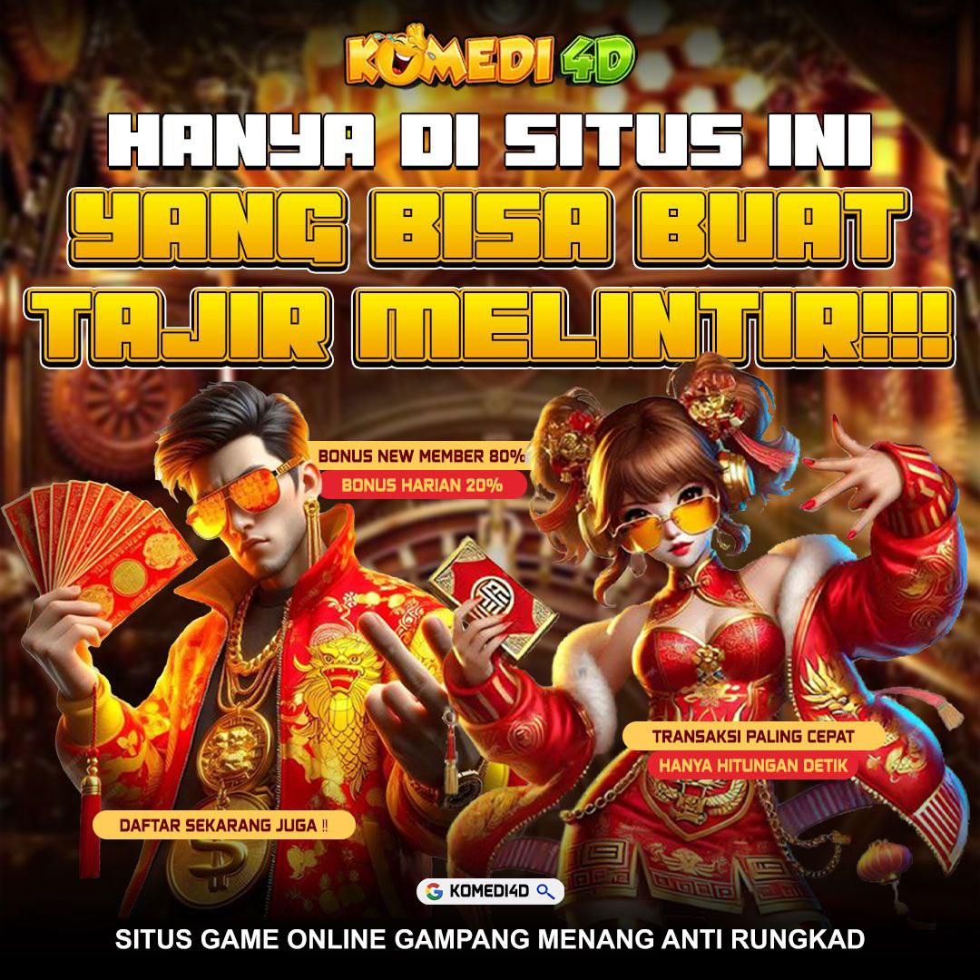 KOMEDI4D: Agen Resmi Situs Slot Online Gacor Mudah Menang dan Anti Rungkad